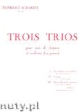 Okadka: Schmitt Florent, 3 Trios Op. 99
