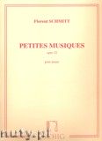 Okadka: Schmitt Florent, Petites Musiques, op. 32 pour piano