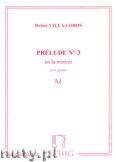Okadka: Villa-Lobos Heitor, 5 Preludes - No. 3 In A Minor