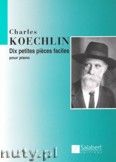 Okadka: Koechlin Charles, Dix petites pieces faciles pour Piano