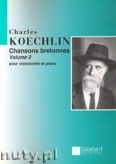 Okadka: Koechlin Charles, Chansons Bretonnes, Vol. 2