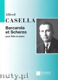 Okadka: Casella Alfredo, Barcarolle And Scherzo pour flute et piano