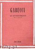 Okadka: Gabucci Agostino, 60 Divertimentos for Clarinet