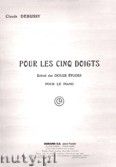 Okadka: Debussy Claude, Pour Les 5 Doigts