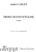 Okadka: Caplet Andre, Trois Chants D'glise