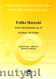 Okładka: Horecki Feliks, Twelve divertimentos na gitarę