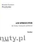Okadka: Przybylski Bronisaw Kazimierz, AM SPREEUFER na skrzypce, wiolonczel i fortepian