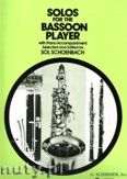 Okładka: Schoenbach Sol, Solos For The Bassoon Player with Piano Accompaniment
