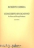 Okadka: Sierra Roberto, Concierto Evocativo (French Horn / Orchestra / Piano)
