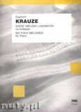 Okadka: Krauze Zygmunt, Sze melodii ludowych na fortepian