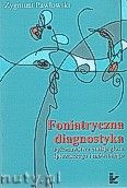 Okadka: Pawowski Zygmunt, Foniatryczna diagnostyka wykonawstwa emisji gosu piewaczego i mwionego