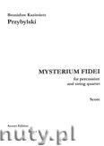 Okadka: Przybylski Bronisaw Kazimierz, Mysterium Fidei for percussion and string quartet
