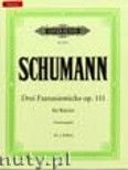 Okadka: Schumann Robert, 3 Fantasiestcke fr Klavier, Op. 111
