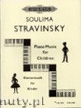 Okadka: Stravinsky Soulima, Piano Music for Children, Vol. 1