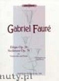 Okładka: Fauré Gabriel, Elégie Op. 24, Sicilienne Op. 78 for Violoncello and Piano