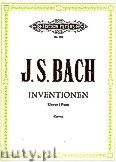 Okadka: Bach Johann Sebastian, Inventions & Sinfonias (2 & 3-part Inventions) BWV 772-801 (Pf)