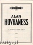 Okadka: Hovhaness Alan, Twelve Armenian Folk Songs Op. 43 (Pf)