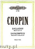 Okadka: Chopin Fryderyk, Ballades Op. 23, 38, 47, 52, Impromptus Op. 29, 36, 51, Op. posth. 66 for Piano
