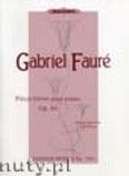 Okładka: Fauré Gabriel, Pieces breves for piano, Op. 84