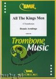 Okładka: Armitage Dennis, All the Kings Men - Trombone