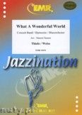Okładka: Thiele Bob, Weiss George David, What A Wonderful World  - Wind Band