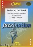 Okadka: Gershwin George, Strike Up The Band - Wind Band