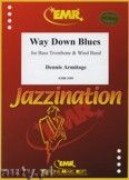 Okadka: Armitage Dennis, Way Down Blues - Trombone