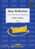 Okadka: Armitage Dennis, Dear Reflection - Wind Band