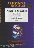 Okadka: Bruckner Anton, Alleluja & Gebet - BRASS BAND