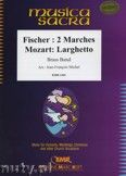 Okadka: Fischer Johann, Mozart Wolfgang Amadeusz, 2 Marches / Larghetto - BRASS BAND