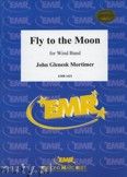 Okadka: Mortimer John Glenesk, Fly to the Moon - Wind Band