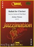 Okadka: Thomas Jrme, Ballad for Clarinet - CLARINET