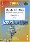 Okadka: Noris Gnter, Cha Cha - Cuba Libre - Wind Band