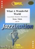 Okadka: Thiele Bob, Weiss George David, What A Wonderful World - Wind Band