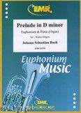 Okadka: Bach Johann Sebastian, Prelude D minor BWV 539  - Euphonium