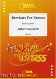 Okadka: Frackenpohl Arthur, Breviates for Brasses - BRASS ENSAMBLE
