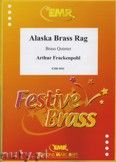 Okadka: Frackenpohl Arthur, Alaska Brass Rag - BRASS ENSAMBLE