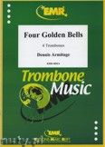 Okadka: Armitage Dennis, Four Golden Bells - Trombone