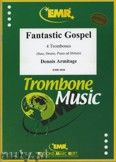 Okadka: Armitage Dennis, Fantastic Gospel - Trombone