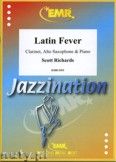 Okadka: Richards Scott, Latin Fever for Clarinet, Alto Saxophone and Piano