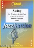 Okadka: Armitage Dennis, Swing for Trumpet and Alto Sax