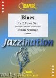 Okadka: Armitage Dennis, Blues for 2 Tenor Saxophone