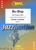 Okadka: Armitage Dennis, Be-Bop - Saxophone