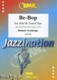 Okadka: Armitage Dennis, Be-Bop for Alto and Tenor Sax