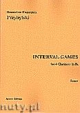 Okładka: Przybylski Bronisław Kazimierz, Interval Games for 4 Clarinets in Bb (score and parts)