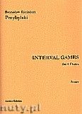 Okładka: Przybylski Bronisław Kazimierz, Interval Games for 4 Flutes (score and parts)