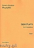 Okadka: Przybylski Bronisaw Kazimierz, Sun Plays for 4 Accordions (score and parts)