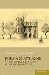 Okadka: Borkowska-Rychlewska Alina, Poema muzykalne. Studia o operze w Polsce w okresie romantyzmu