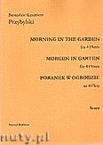 Okładka: Przybylski Bronisław Kazimierz, Poranek w ogrodzie na 4 flety i perkusję (partytura + głosy)