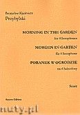 Okładka: Przybylski Bronisław Kazimierz, Poranek w ogrodzie na 4 saksofony i perkusję (partytura + głosy)